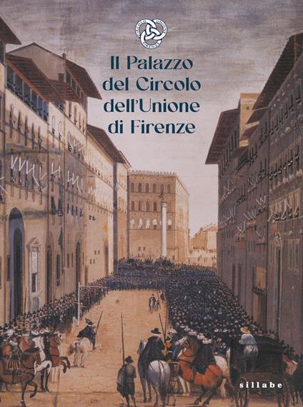 Il palazzo del Circolo dell'Unione di Firenze - copertina
