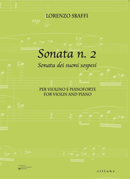 Sonata n. 2. Sonata dei suoni sospesi per violino e pianoforte-For violino and piano. Ediz. bilingue - Lorenzo Sbaffi - copertina