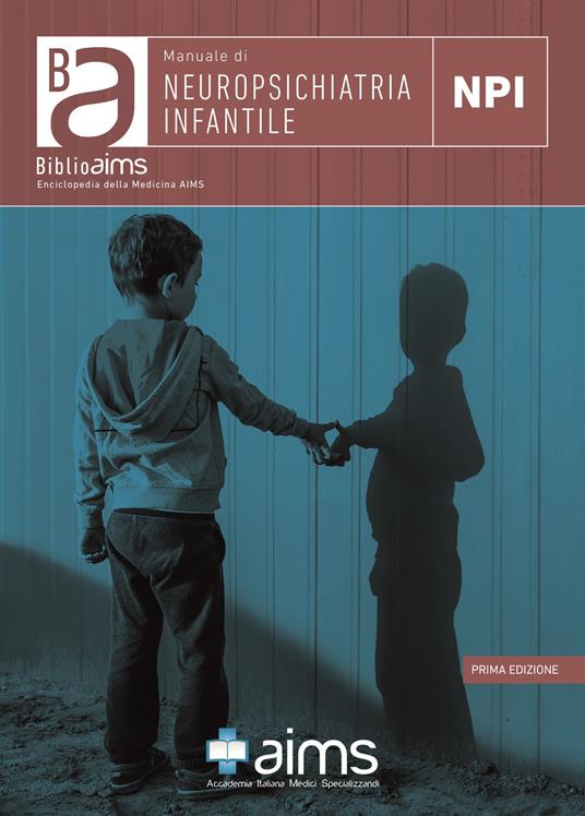 Manuale di neuropsichiatria infantile - Laura Spagnoletta,Maddalena Cavone,Eleonora Maria Consiglia Trecca - copertina