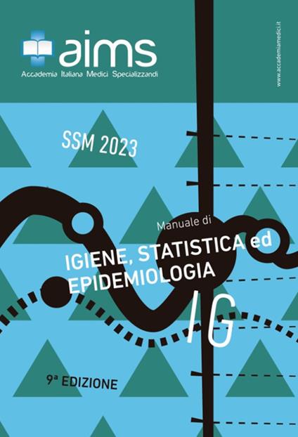 Manuale di igiene, statistica ed epidemiologia. Concorso Nazionale SSM 2023 - Angelo Crapisi,Stefania Pellino,Massimo Giotta - copertina