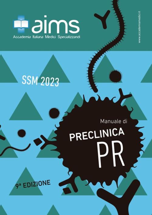 Manuale di preclinica. Concorso Nazionale SSM 2023 - Raffaella Cascella,Federico Mastroleo,Ilaria Guida - copertina