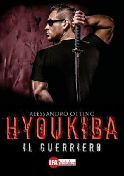 Hyoukiba. Il guerriero - Alessandro Ottino - ebook