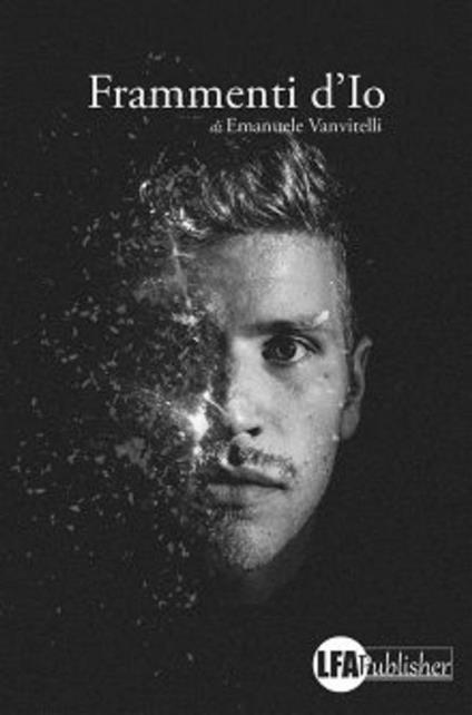 Frammenti d'io - Emanuele Vanvitelli - ebook