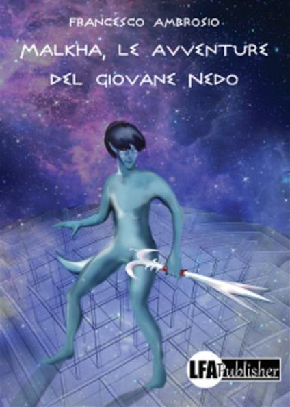 Malkha, le avventure del giovane Nedo - Francesco Ambrosio - ebook