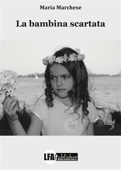 La bambina scartata - Maria Marchese - ebook