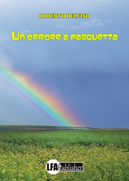 Un errore a pasquetta - Roberto Delfino - copertina