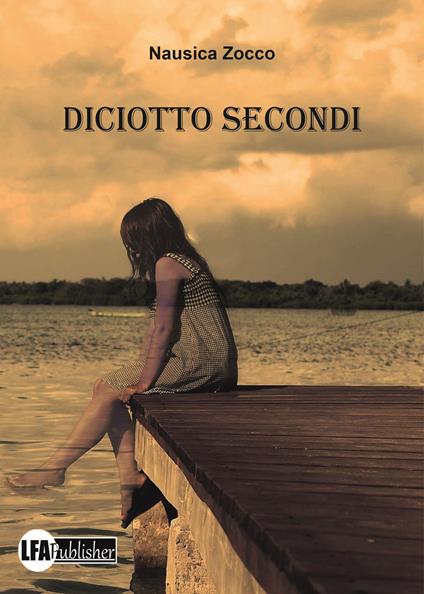 Diciotto secondi - Nausica Zocco - copertina
