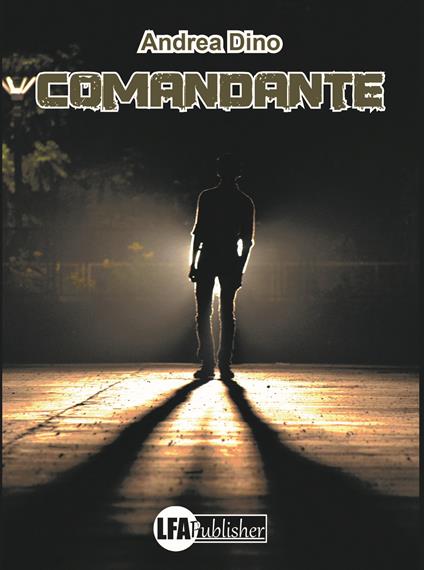 Comandante - Andrea Dino - copertina