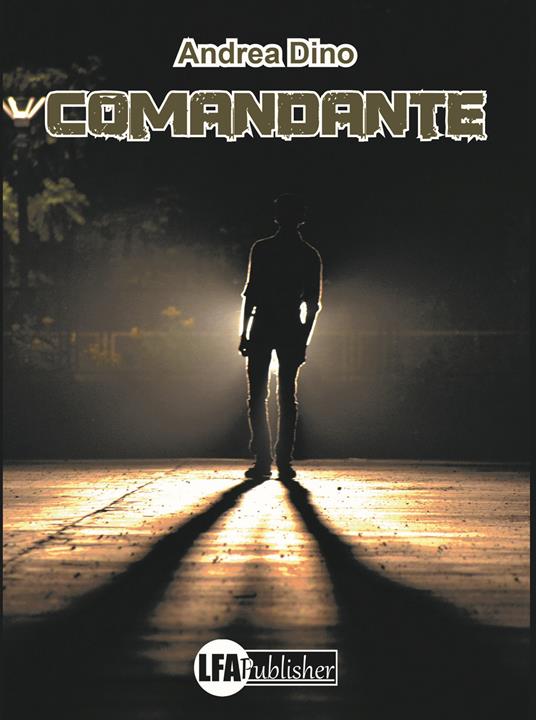 Comandante - Andrea Dino - copertina