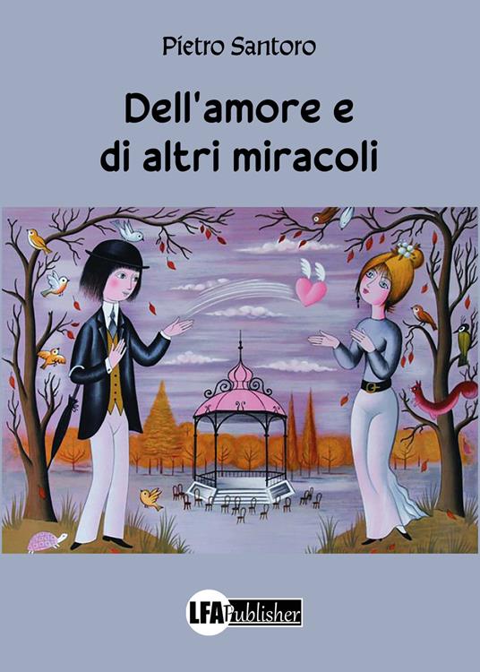 Dell'amore e di altri miracoli - Pietro Santoro - copertina