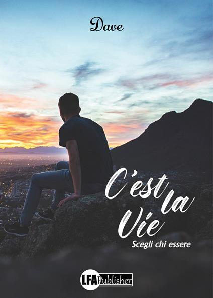 C'est la vie. Scegli chi essere - Dave - copertina