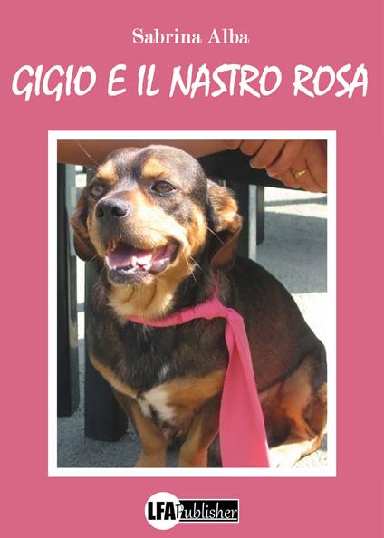 Gigio e il nastro rosa - Sabrina Alba - copertina