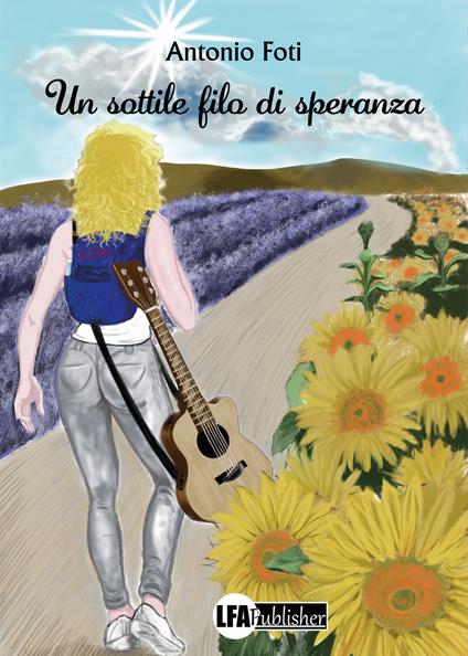 Un sottile filo di speranza - Antonio Foti - copertina