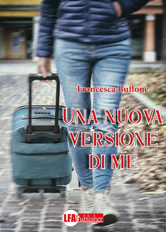 Una nuova versione di me - Francesca Buffone - copertina