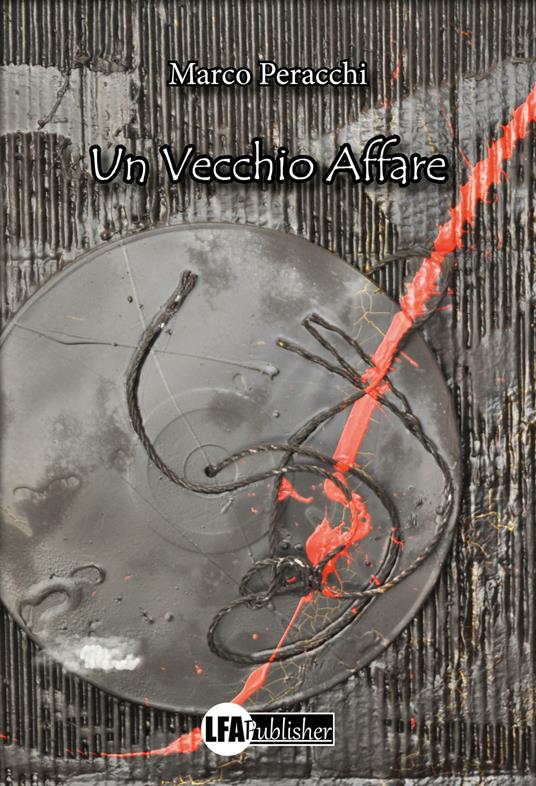 Un vecchio affare - Marco Peracchi - copertina