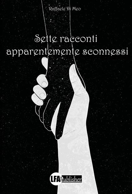 Sette racconti apparentemente sconnessi - Raffaele Di Meo - copertina