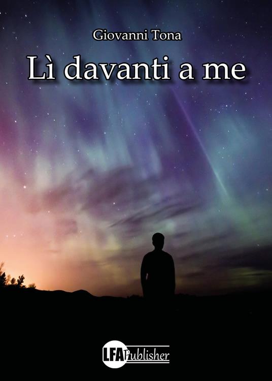 Lì davanti a me - Giovanni Tona - copertina