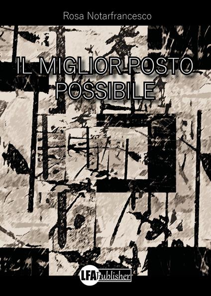 Il miglior posto possibile - Rosa Notarfrancesco - copertina