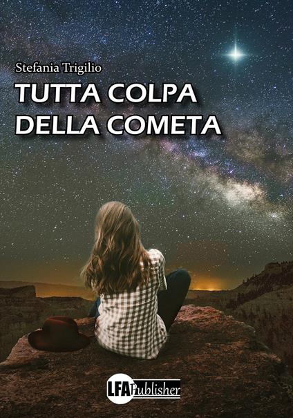Tutta colpa della cometa - Stefania Trigilio - copertina