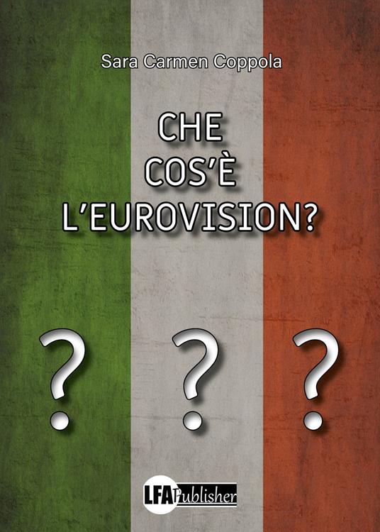 Che cos'è l'Eurovision? - Sara Carmen Coppola - copertina