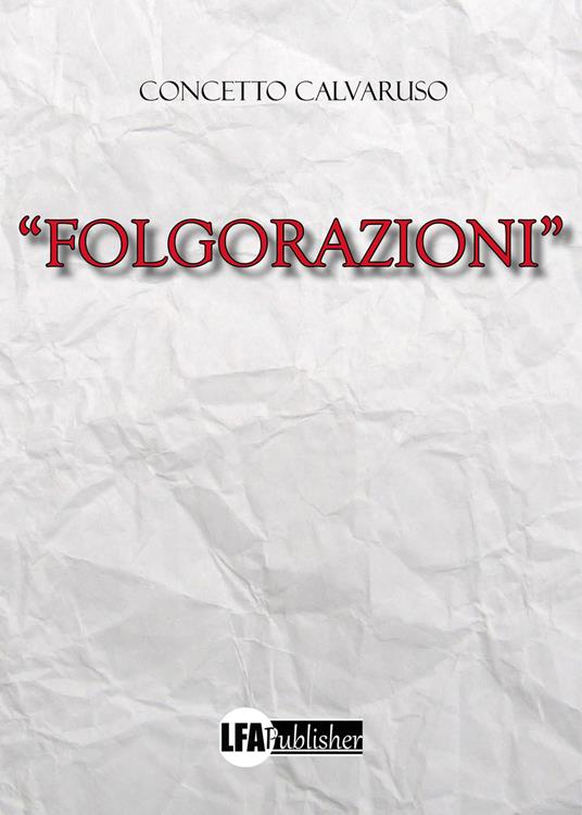 Folgorazioni - Concetto Calvaruso - copertina