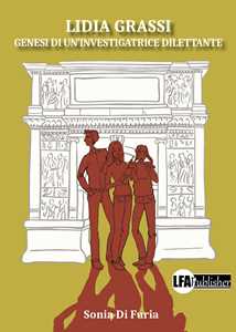 Lidia Grassi. Genesi di un'investigatrice dilettante