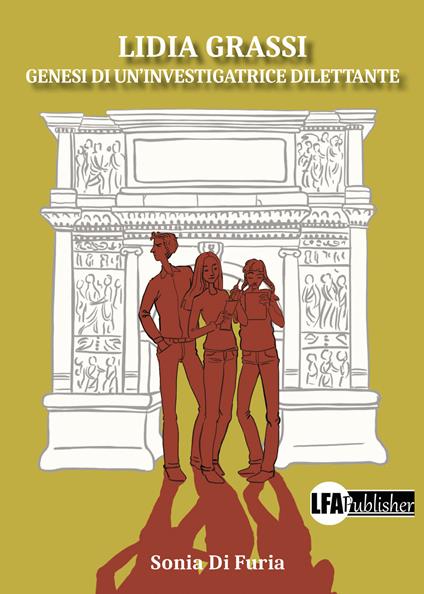 Lidia Grassi. Genesi di un'investigatrice dilettante - Sonia Di Furia - copertina