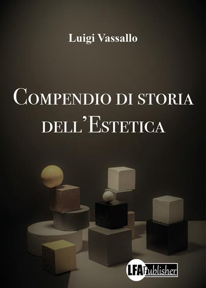 Compendio di storia dell'estetica - Luigi Vassallo - copertina