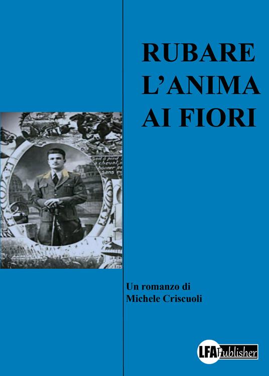 Rubare l'anima ai fiori - Michele Criscuoli - copertina