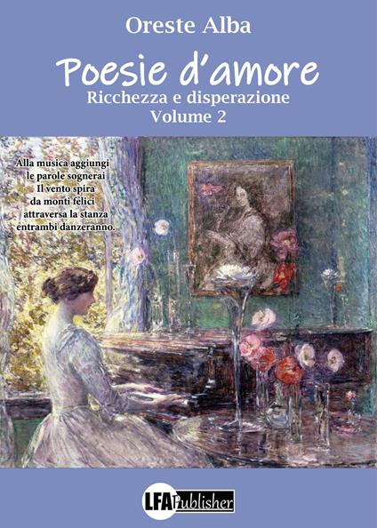 Poesie d'amore. Vol. 2: Ricchezza e disperazione. - Oreste Alba - copertina
