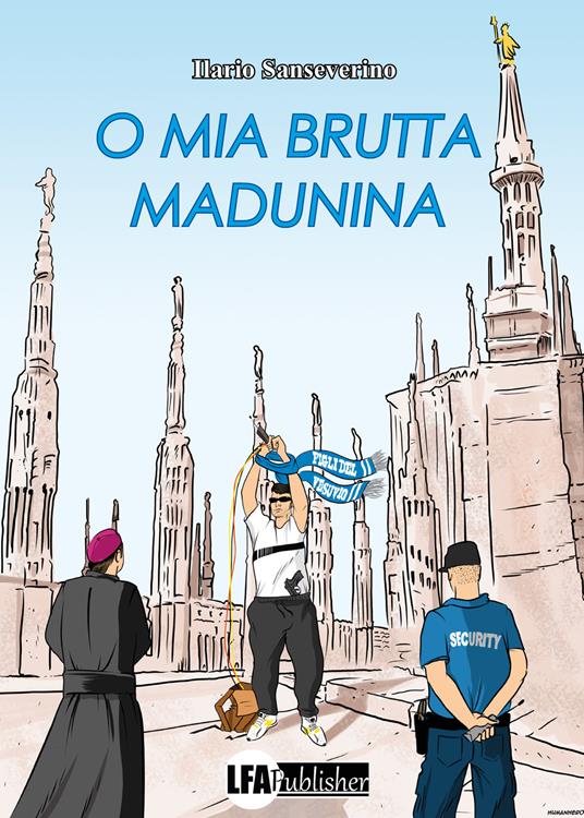 O mia brutta Madunina - Ilario Sanseverino - copertina