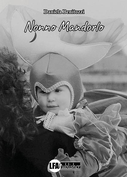 Nonno Mandorlo - Daniela Benitozzi - copertina
