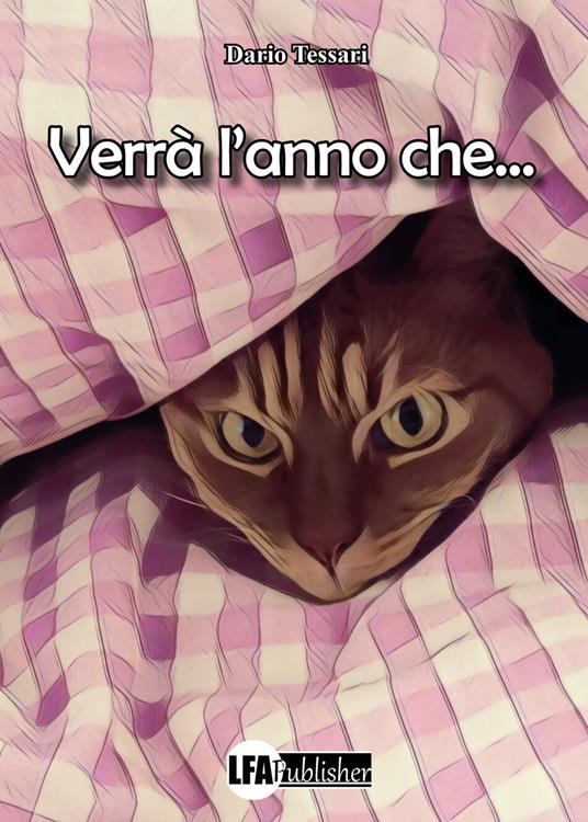Verrà l'anno che... - Dario Tessari - copertina