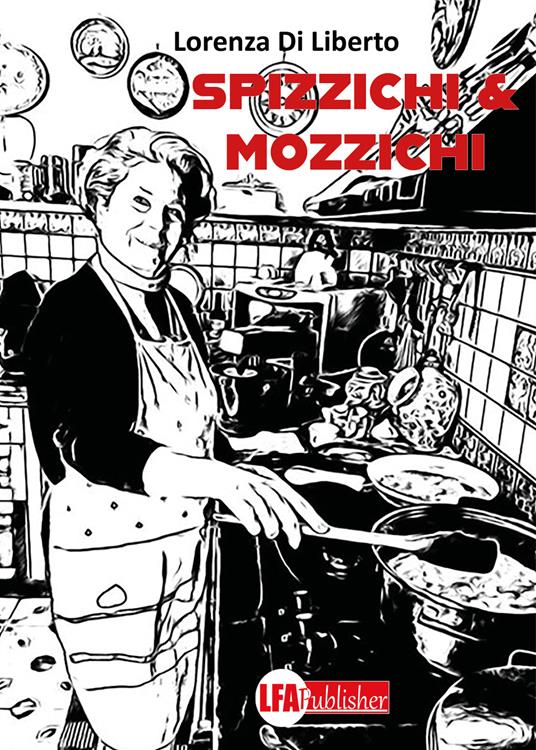 Spizzichi & mozzichi - Lorenza Di Liberto - copertina