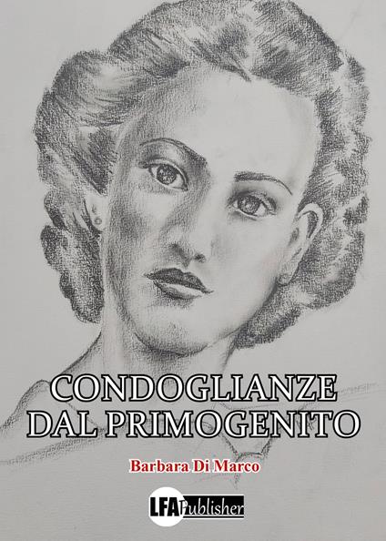 Condoglianze dal primogenito - Barbara Di Marco - copertina