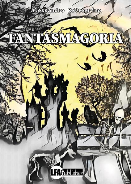 Fantasmagoria - Alessandro Pellegrino - copertina