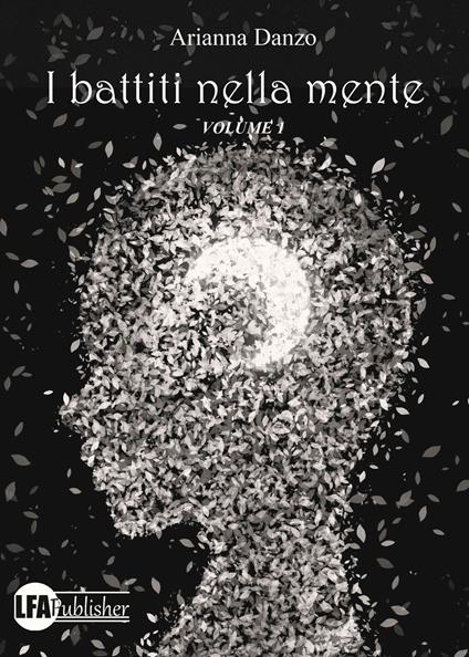 I battiti nella mente. Vol. 1 - Arianna Danzo - copertina
