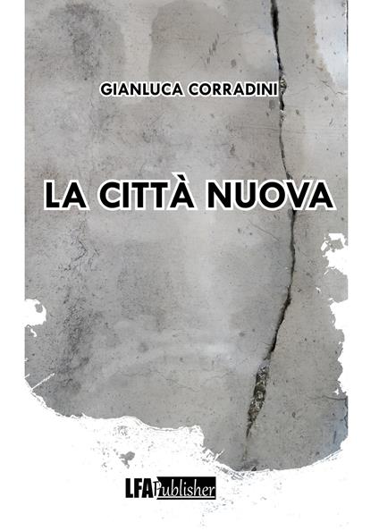 La città nuova - Gianluca Corradini - copertina
