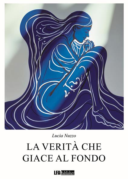 La verità che giace al fondo - Lucia Nuzzo - copertina