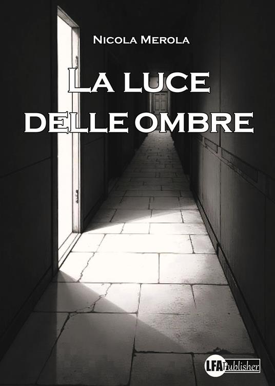 La luce delle ombre - Nicola Merola - copertina