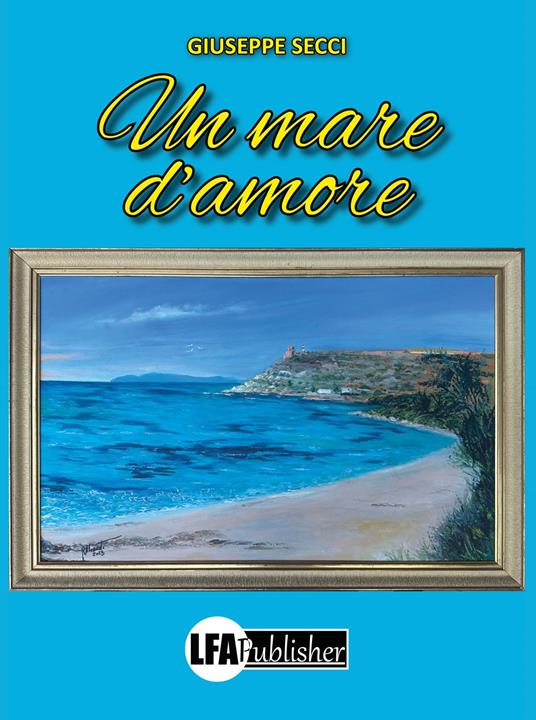 Un mare d'amore - Giuseppe Secci - copertina