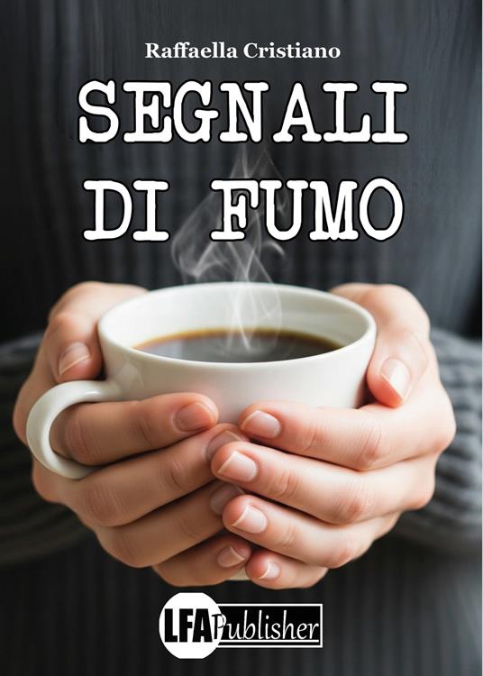 Segnali di fumo - Raffaella Cristiano - copertina