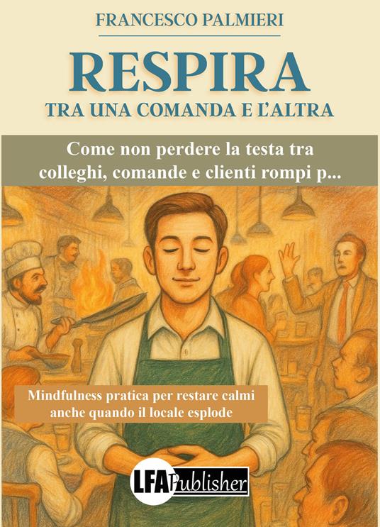 Respira. Tra una comanda e l'altra - Francesco Palmieri - copertina