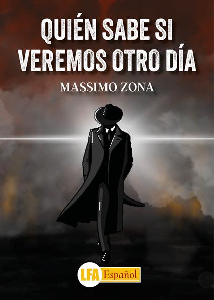 Quién sabe si veremos otro día. Ediz. multilingue - Massimo Zona - copertina