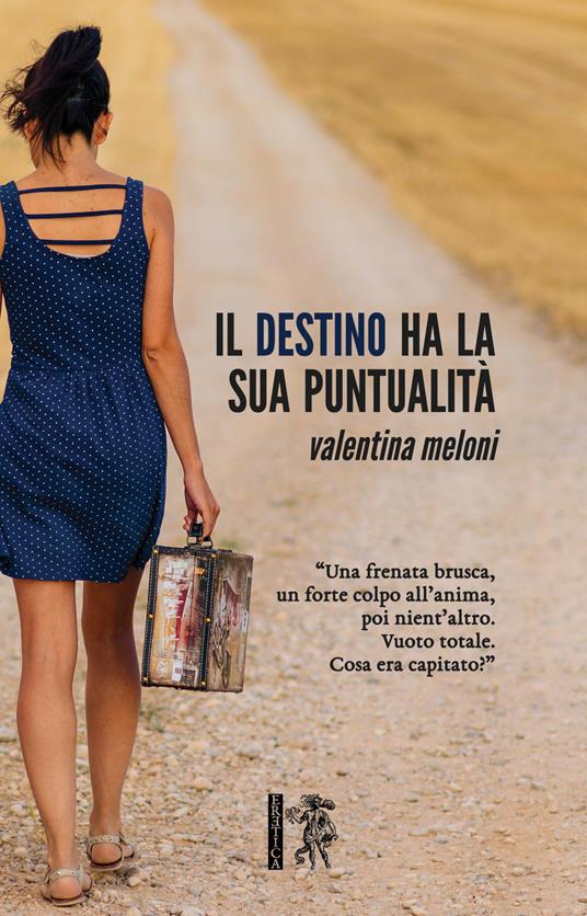 Il destino ha la sua puntualità - Valentina Meloni - copertina