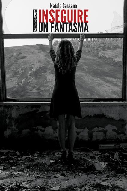 Inseguire un fantasma - Natale Cassano - copertina
