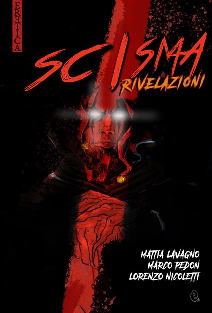 Scisma. Rivelazioni - Mattia Lavagno,Marco Pedon,Lorenzo Nicoletti - copertina