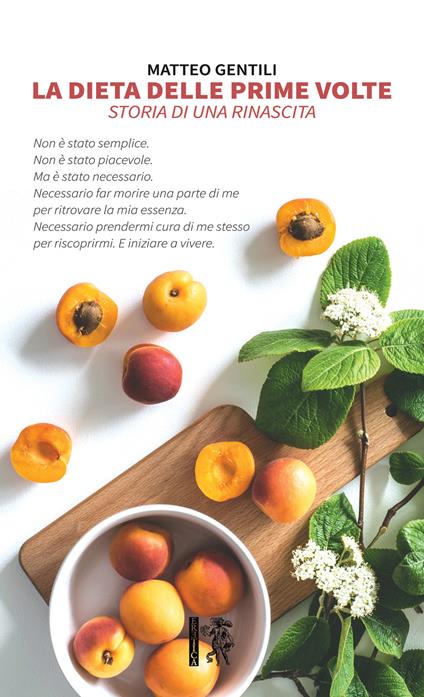 La dieta delle prime volte. Storia di una rinascita - Matteo Gentili - copertina