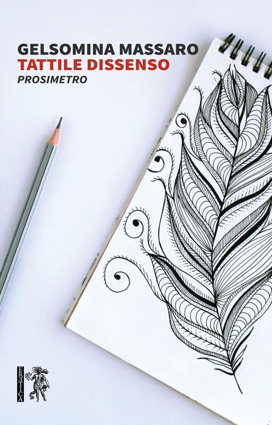 Tattile dissenso. Prosimetro - Gelsomina Massaro - copertina