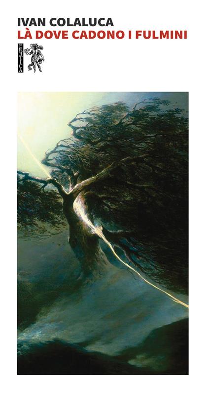 Là dove cadono i fulmini - Ivan Colaluca - copertina